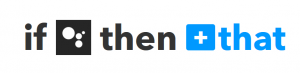 IFTTT - IF than that